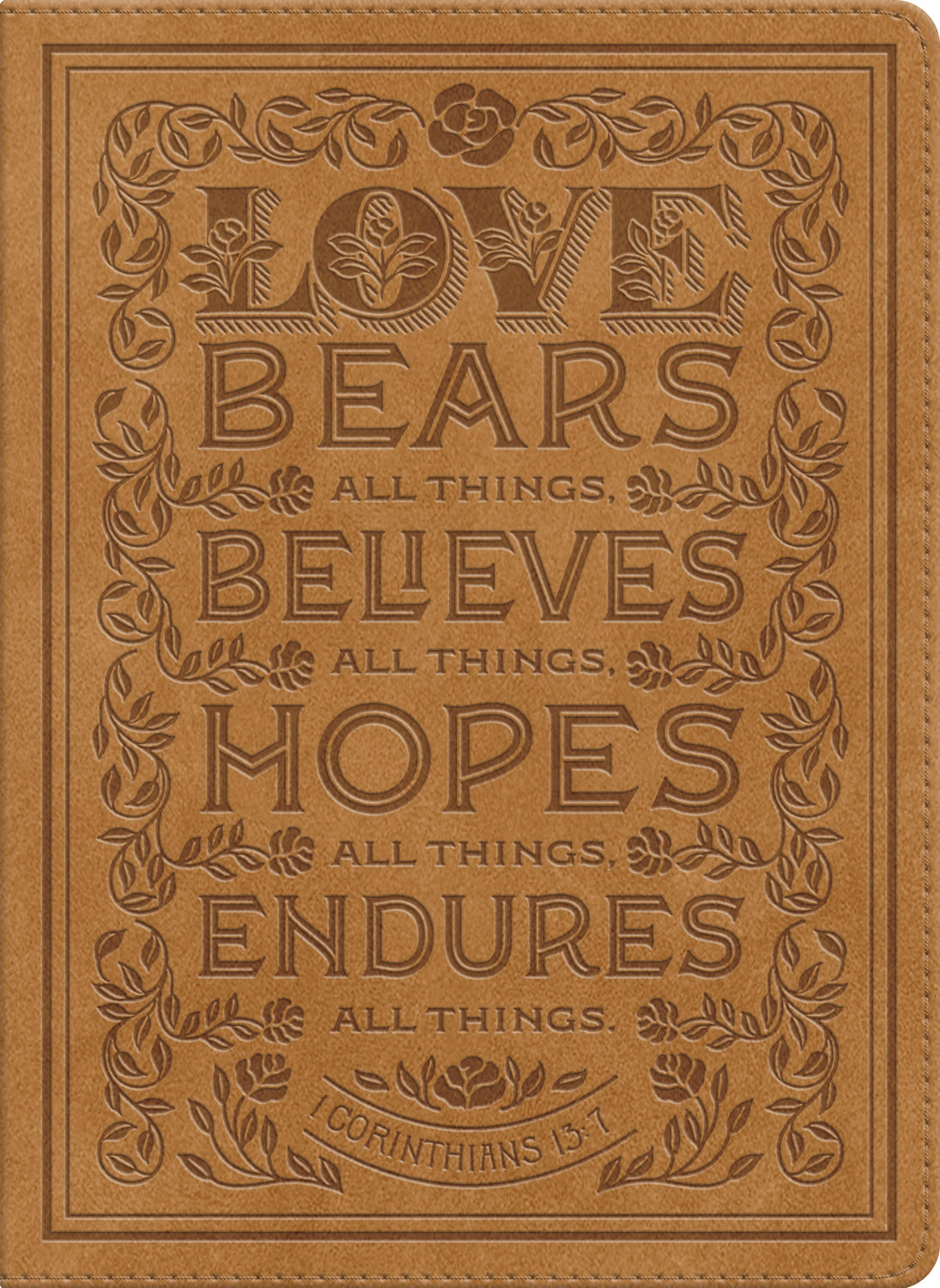 ESV Single Column Journaling Bible (Trutone, Nubuck Caramel, 1 Corinthians 13:7 Design) front cover (8333167460552)