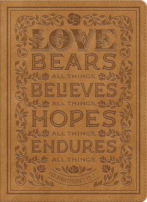 ESV Single Column Journaling Bible (Trutone, Nubuck Caramel, 1 Corinthians 13:7 Design) front cover (8333167460552)