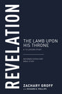 Revelation: The Lamb Upon His Throne (Reformed Expository Bible Studies) - Phillips, Richard D; Groff, Zachary G - 9798887791784