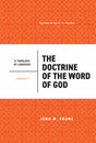 The Doctrine of the Word of God (A Theology of Lordship, Volume 4) - Frame, John M - 9798887792033
