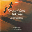 Rescued from Darkness: Amy Carmichael and the Girls of Dohnavur - Challies, Tim; Ruiz, Rommel (Illustrator) - 9798991406192