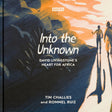 Into the Unknown: David Livingstone's Heart for Africa - Challies, Tim; Ruiz, Rommel (Illustrator) - 9798994804605