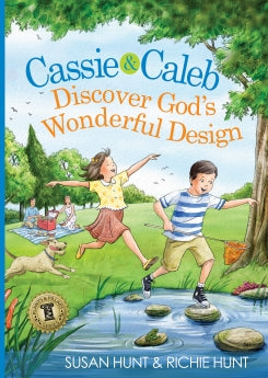 Cassie & Caleb Discover God's Wonderful Design - Hunt, Susan; Hunt, Richie Hunt - 9780802434937
