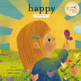 Happy: A Song of Joy and Thanks for Little Ones, Based on Psalm 92.