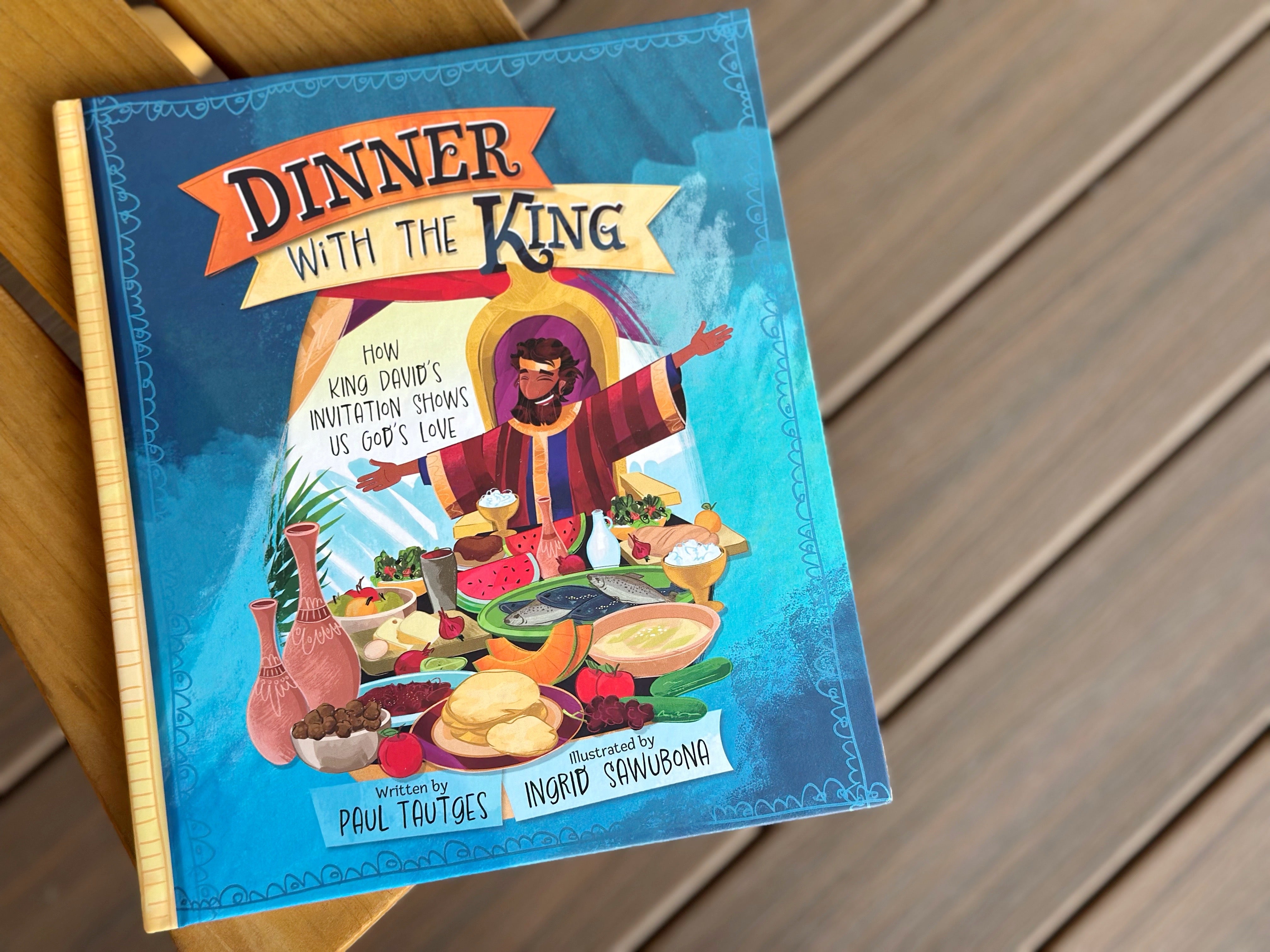 Dinner with the King: How King David's Invitation Shows Us God's Love ...