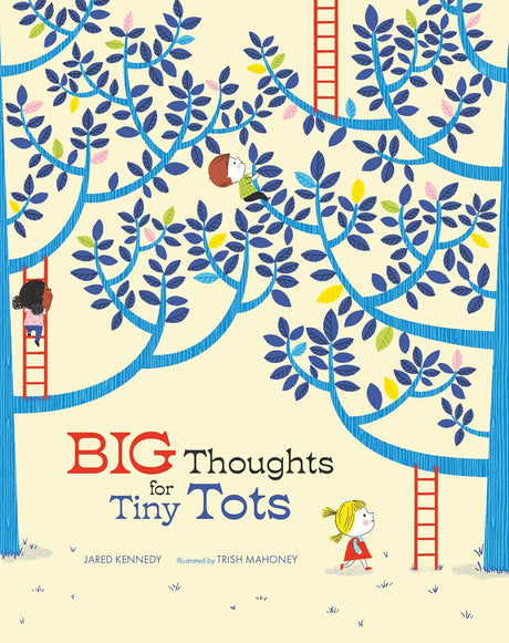 Big Thoughts for Tiny Tots: A Beginner's Gospel Story Book of Questions and Answers - Kennedy, Jared; Mahoney, Trish (Illustrator) - 9781645075691