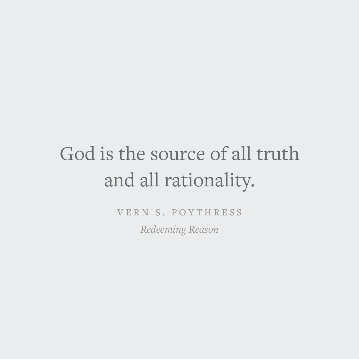 Redeeming Reason: A God-Centered Approach