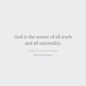 Redeeming Reason: A God-Centered Approach