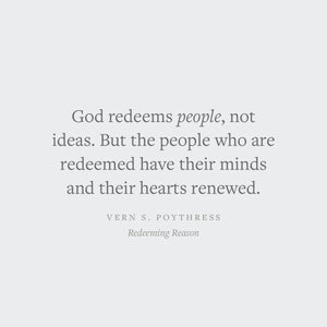Redeeming Reason: A God-Centered Approach