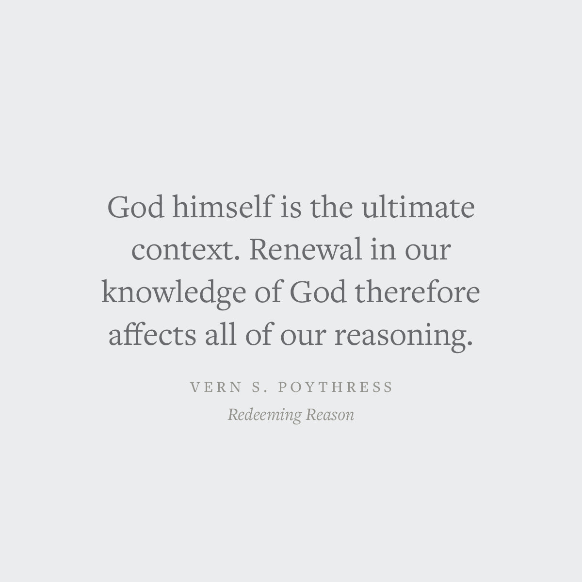 Redeeming Reason: A God-Centered Approach