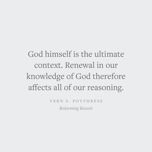 Redeeming Reason: A God-Centered Approach