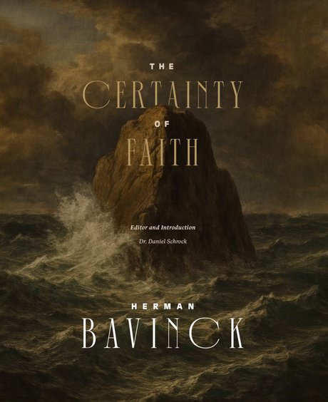 The Certainty of Faith - Bavinck, Herman; Schrock, Daniel (translator) - 9781955859073