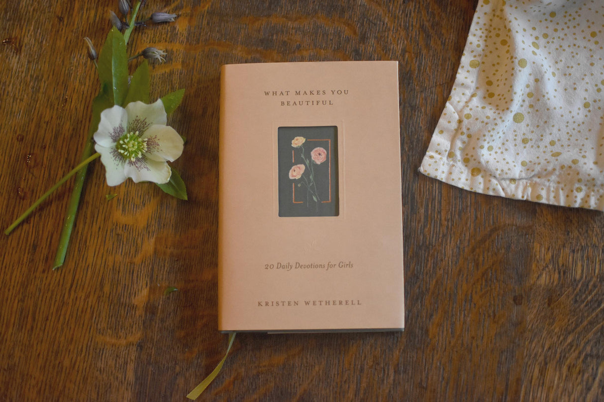 What Makes You Beautiful: 20 Daily Devotions for Girls