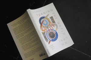 Turning the World Upside Down: Lessons for the Church from Acts 1-8