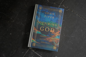 Desiring God: Meditations of a Christian Hedonist (Revised Edition)