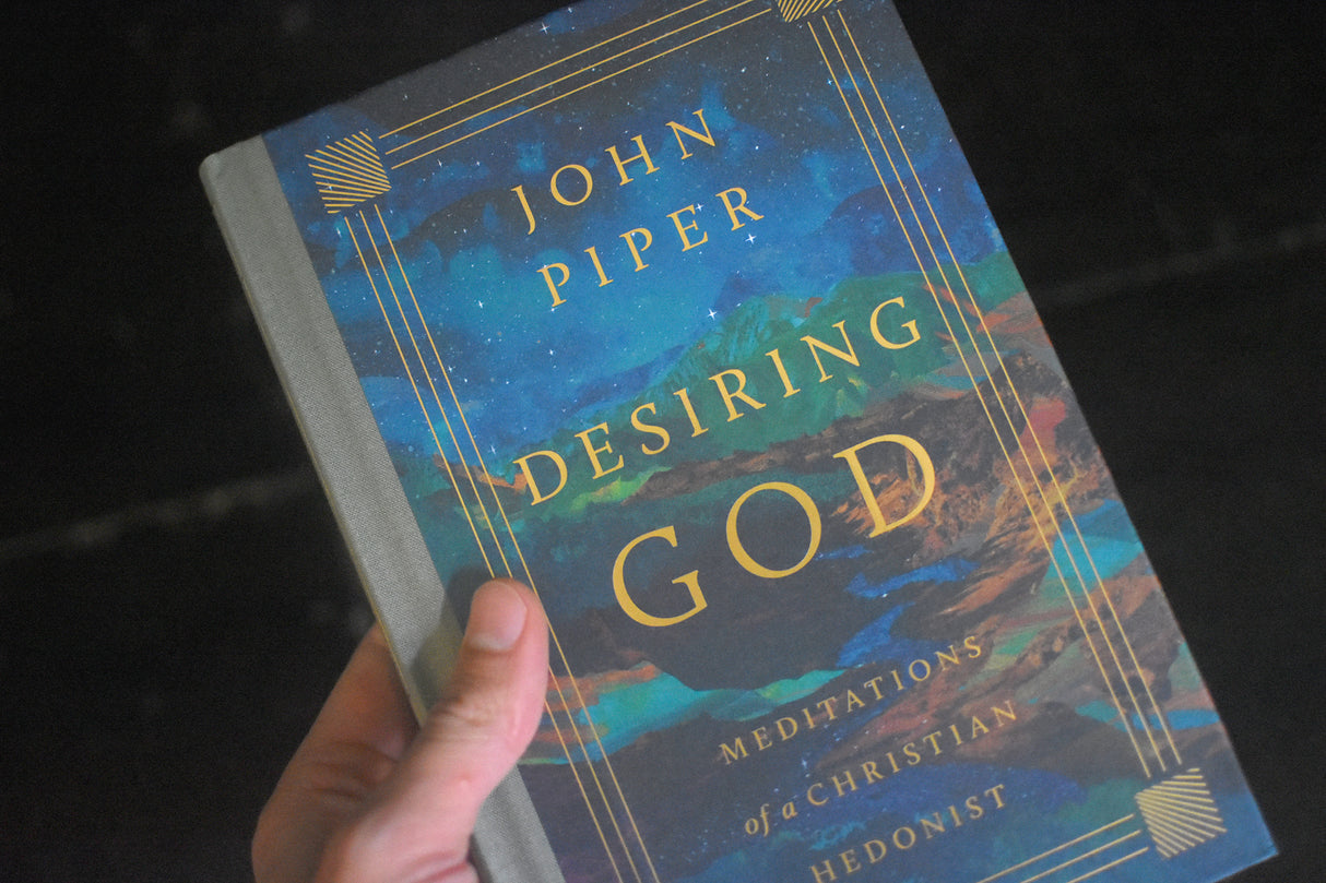 Desiring God: Meditations of a Christian Hedonist (Revised Edition)