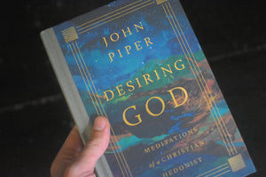 Desiring God: Meditations of a Christian Hedonist (Revised Edition)