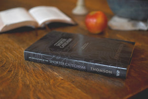 An Explication of the Shorter Catechism