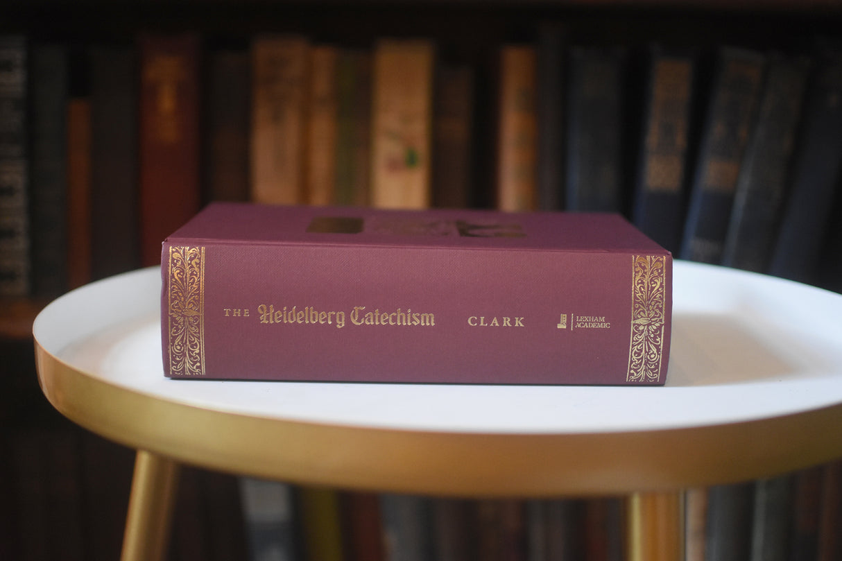 Heidelberg Catechism: A Historical, Theological, and Pastoral Commentary