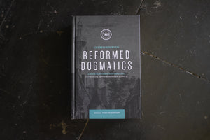 Reformed Dogmatics: A System of Christian Theology