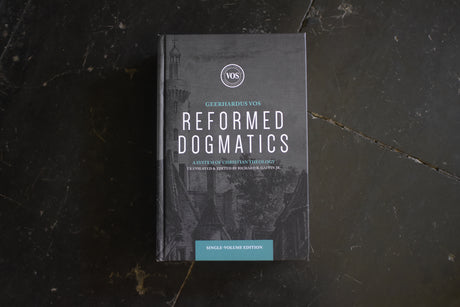 Reformed Dogmatics: A System of Christian Theology