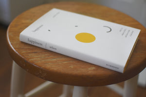 Happiness: What It Is, Where to Find It, and How to Make It Last Forever