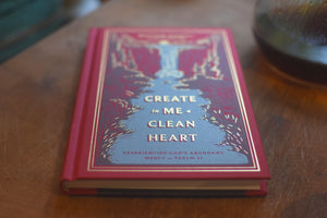 Create in Me a Clean Heart: Experiencing God's Abundant Mercy in Psalm 51