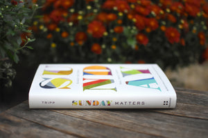 Sunday Matters: 52 Devotionals to Prepare Your Heart for Church