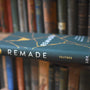 Remade: Embracing Your Complete Identity in Christ