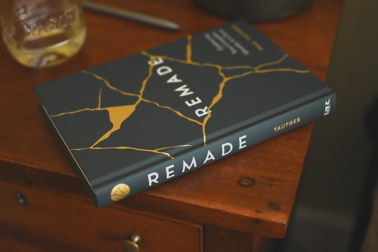 Remade: Embracing Your Complete Identity in Christ