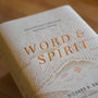 Word and Spirit: Selected Writings in Biblical and Systematic Theology