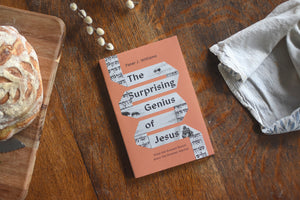 The Surprising Genius of Jesus: What the Gospels Reveal about the Greatest Teacher