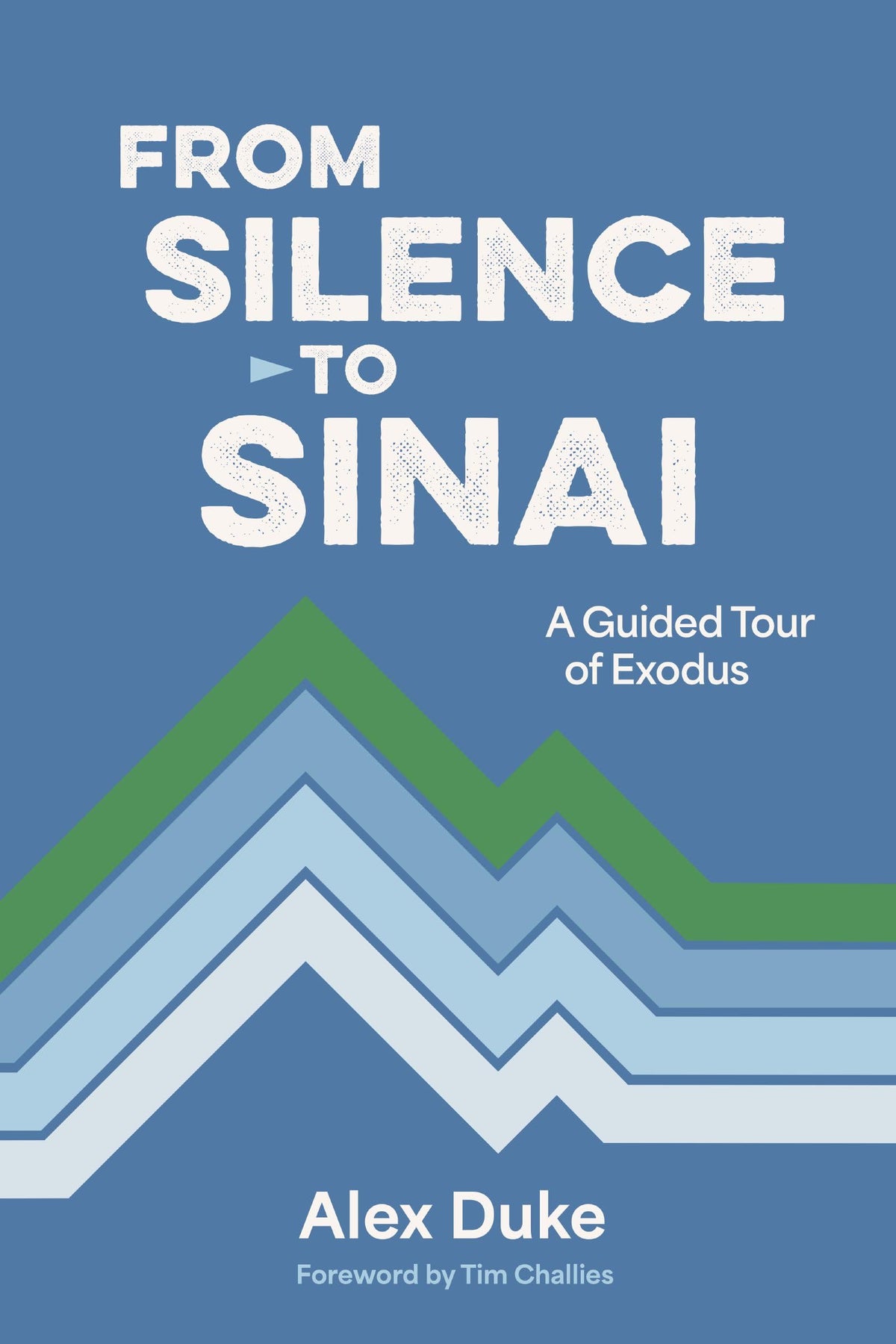 From Silence to Sinai: A Guided Tour of Exodus - Duke, Alex - 9780310175087