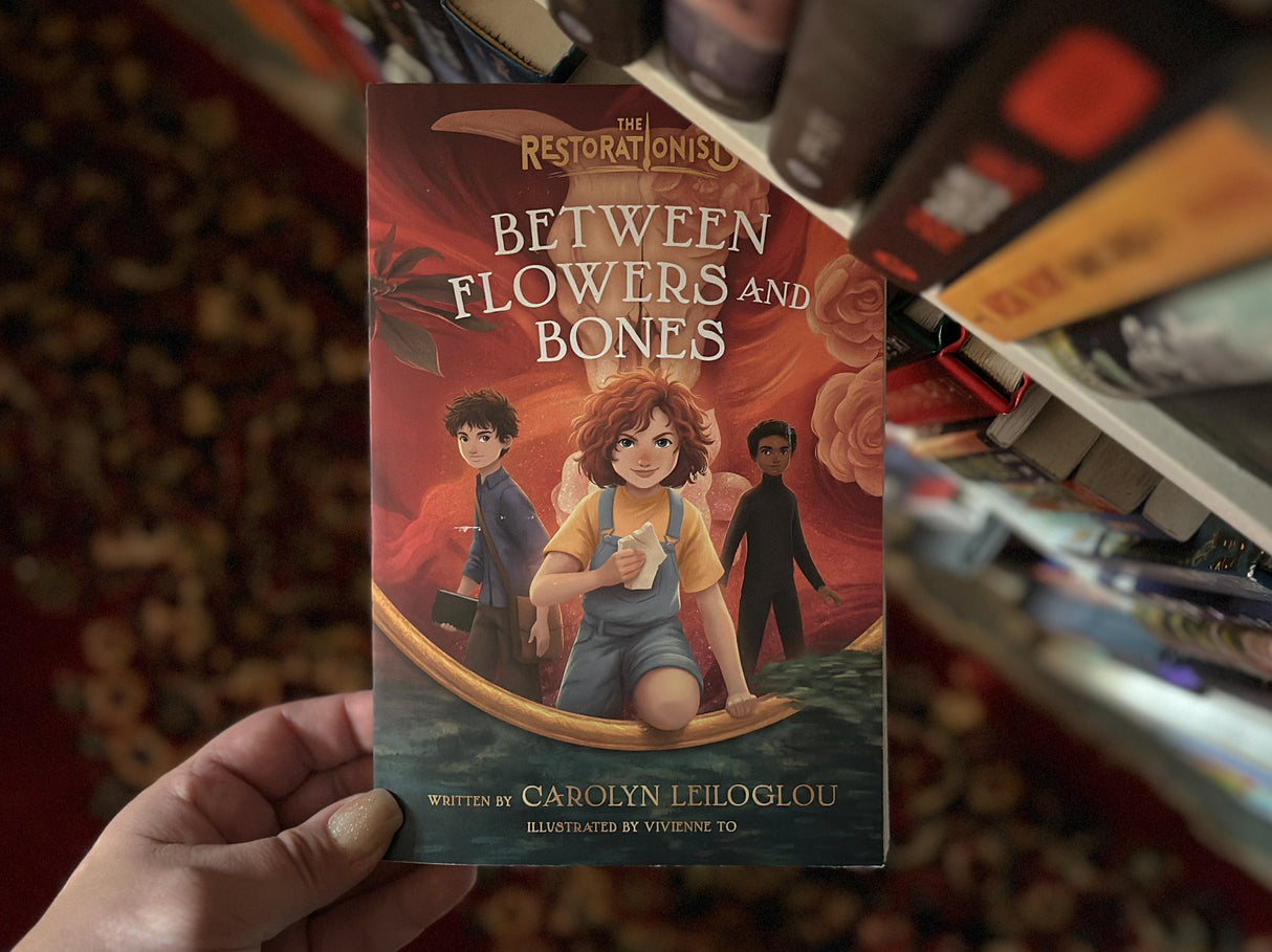 Between Flowers and Bones (The Restorationists)