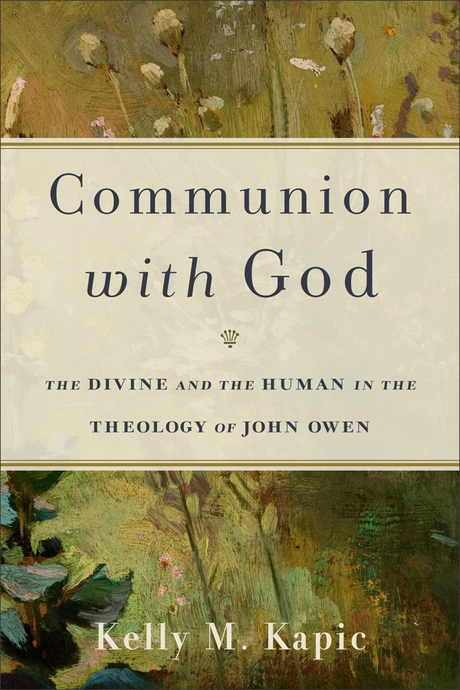 Communion with God - Kelly M. Kapic - John Owen - 9780801031441