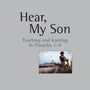 Hear, My Son: Teaching and Learning in Proverbs 1-9, Vol. 4 (New Studies in Biblical Theology)