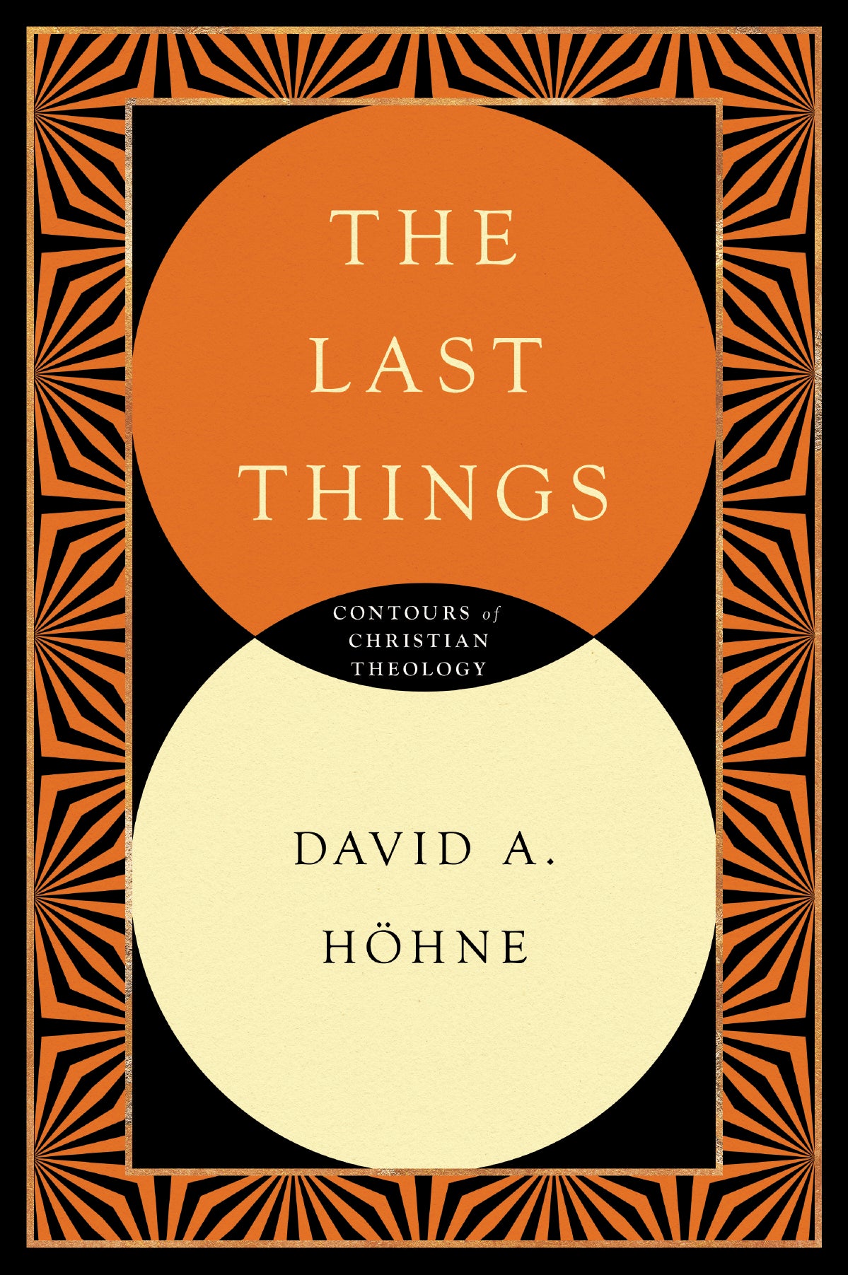 The Last Things (Contours of Christian Theology)
