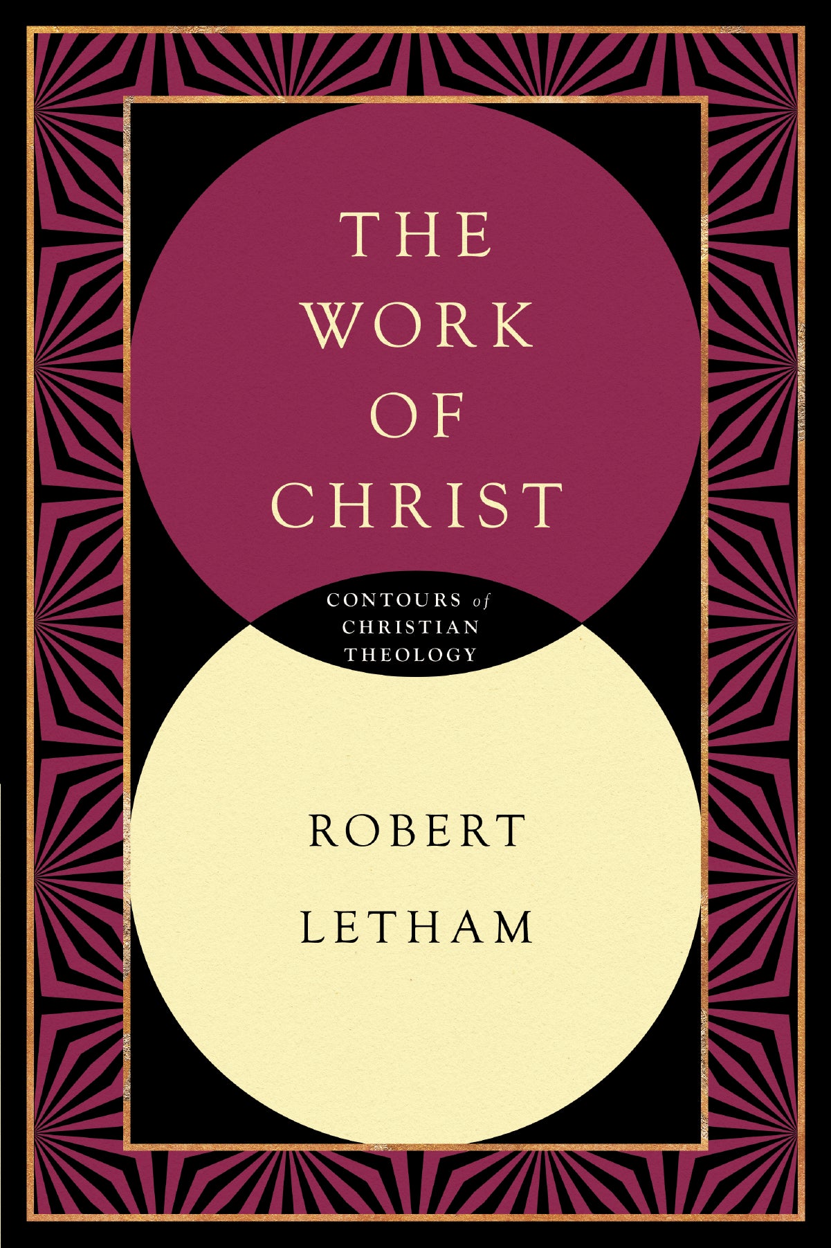 The Work of Christ (Contours of Christian Theology)