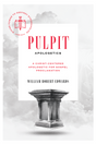 Pulpit Apologetics: A Christ-Centered Apologetic for Gospel Proclamation - Edwards, William Robert - 9781955859240