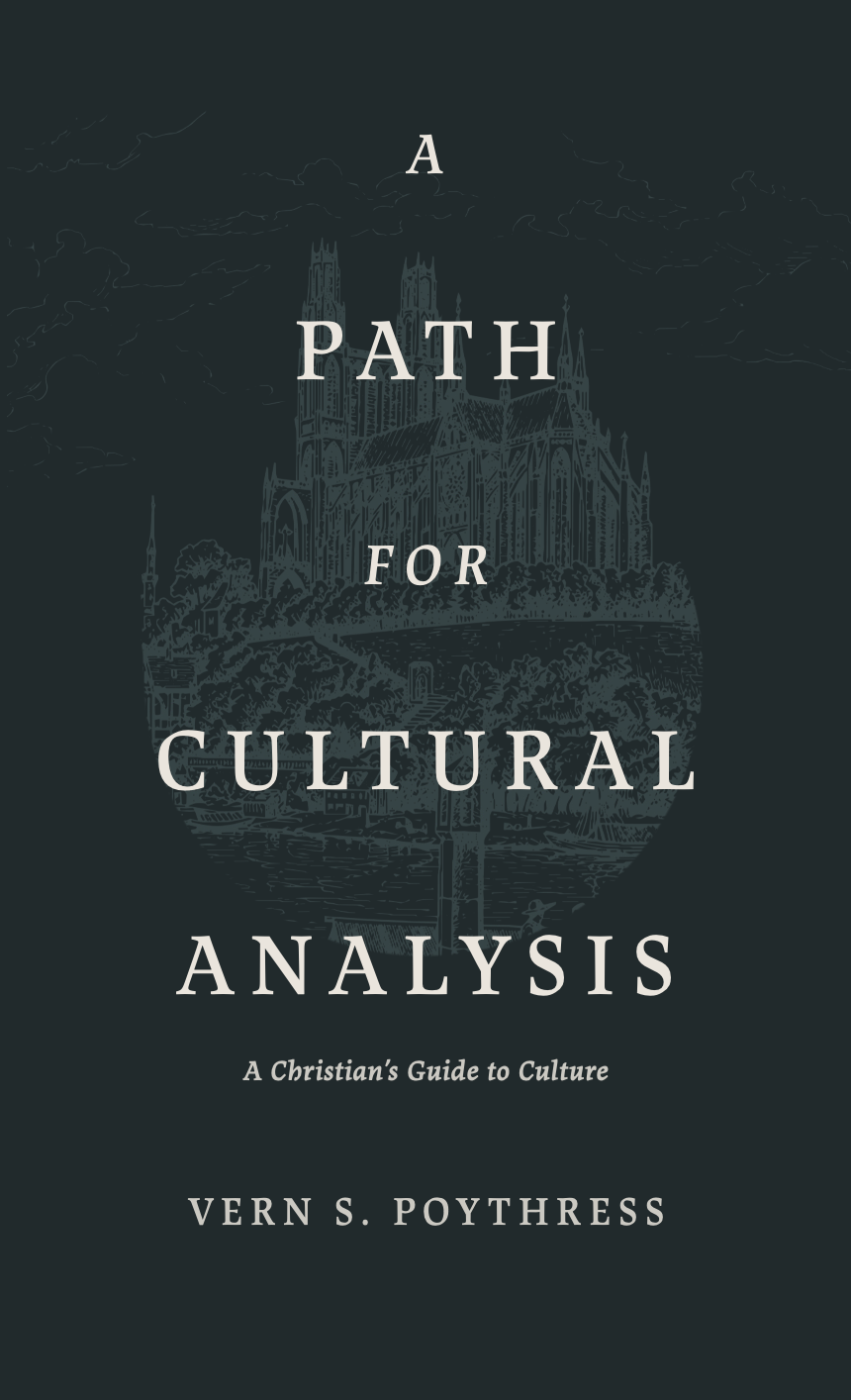 A Path for Cultural Analysis: A Christian’s Guide to Culture