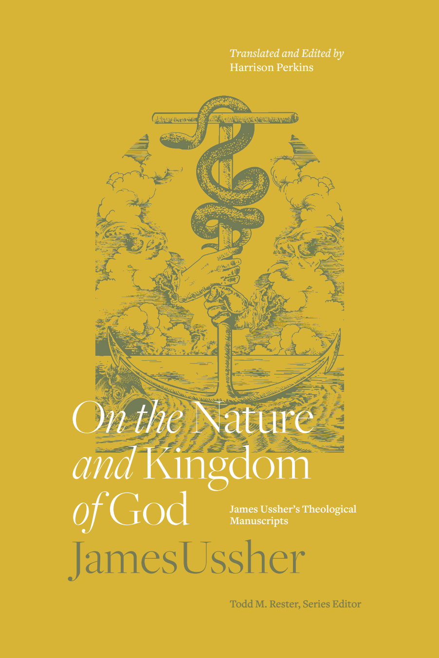 On the Nature and Kingdom of God: The Theological Manuscripts of James Ussher