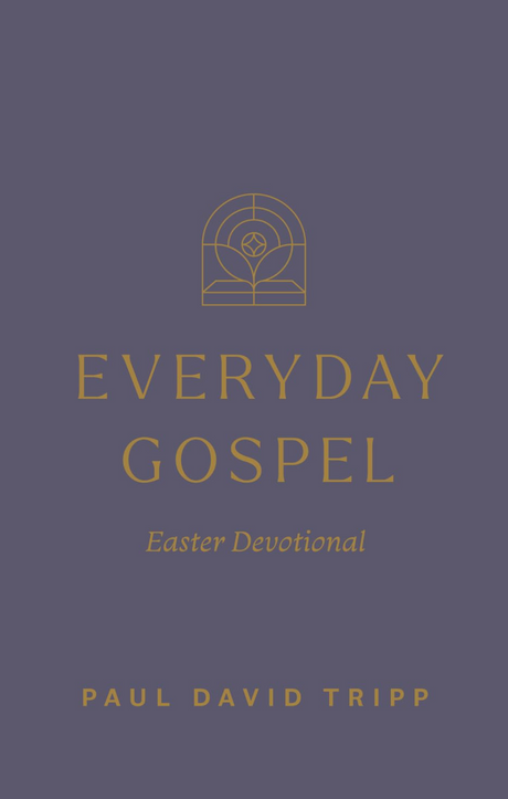 Everyday Gospel Easter Devotional - Tripp, Paul David - 9798874909055