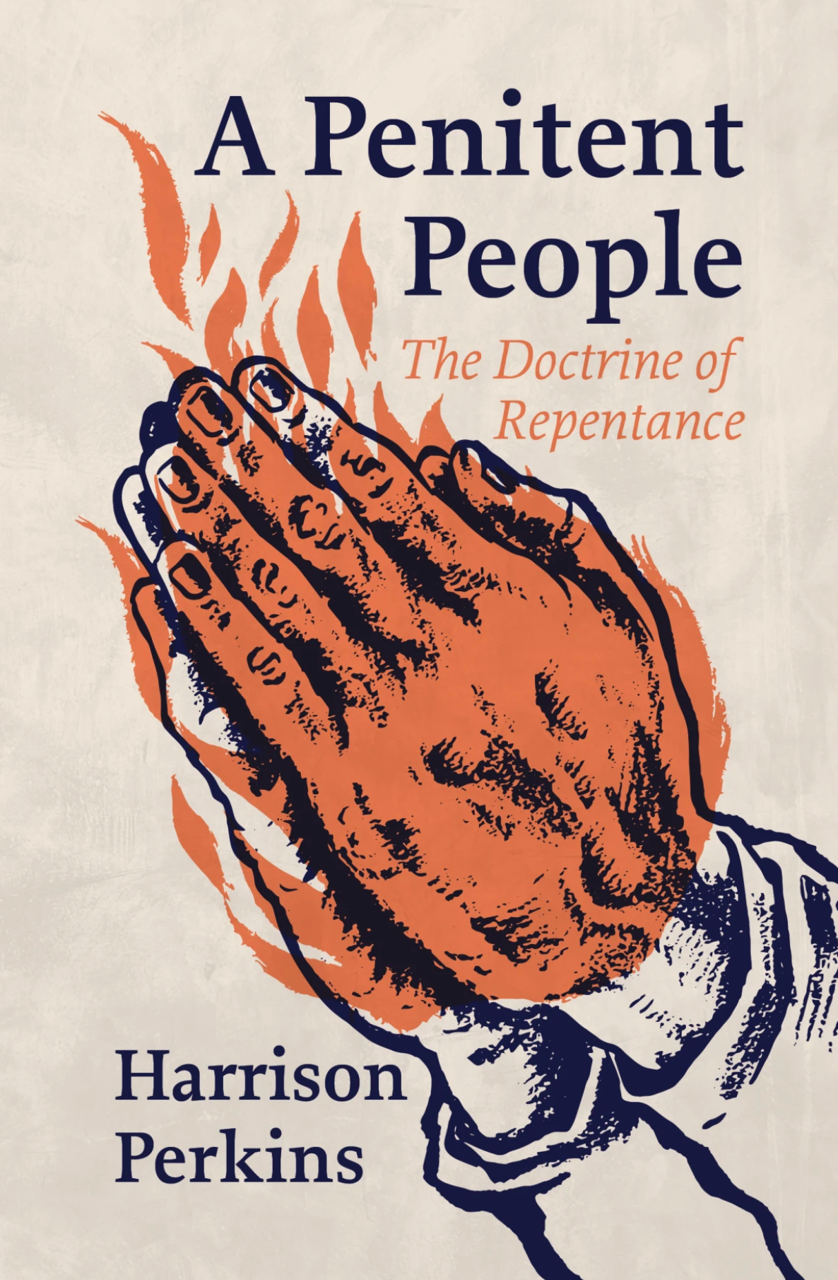 Penitent People: The Doctrine of Repentance - Perkins, Harrison - 9781527112551