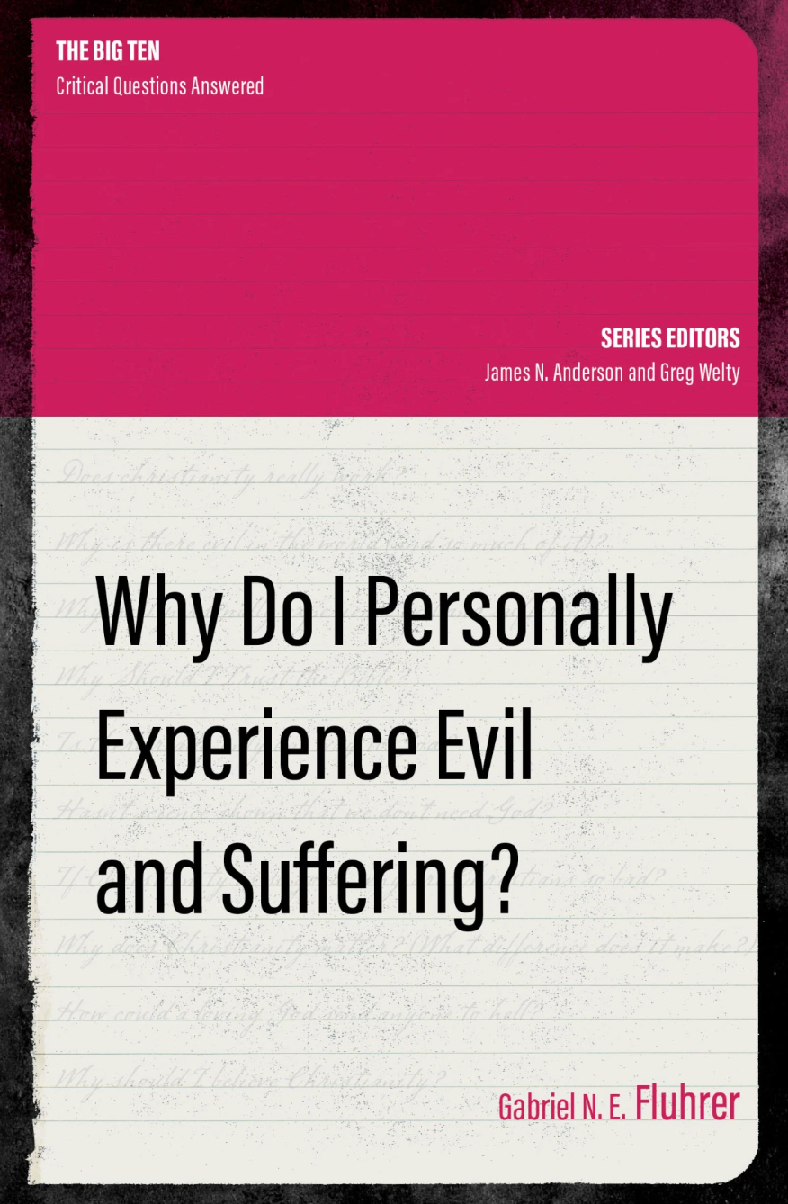 Why Do I Personally Experience Evil and Suffering? - Fluhrer, Gabriel N E - 9781527112995