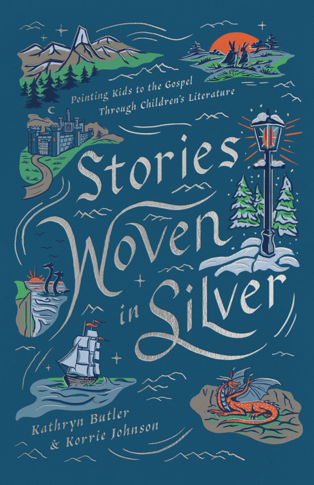 Stories Woven in Silver: Pointing Kids to the Gospel Through Children's Literature - Butler, Kathryn; Johnson, Korrie - 9798874900779