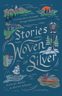 Stories Woven in Silver: Pointing Kids to the Gospel Through Children's Literature - Butler, Kathryn; Johnson, Korrie - 9798874900779