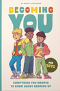 Becoming You for Boys: Everything You Wanted to Know about Growing Up! - Strickland, Darby; Wiemans, Emanuel (Illustrator) - 9781645076254