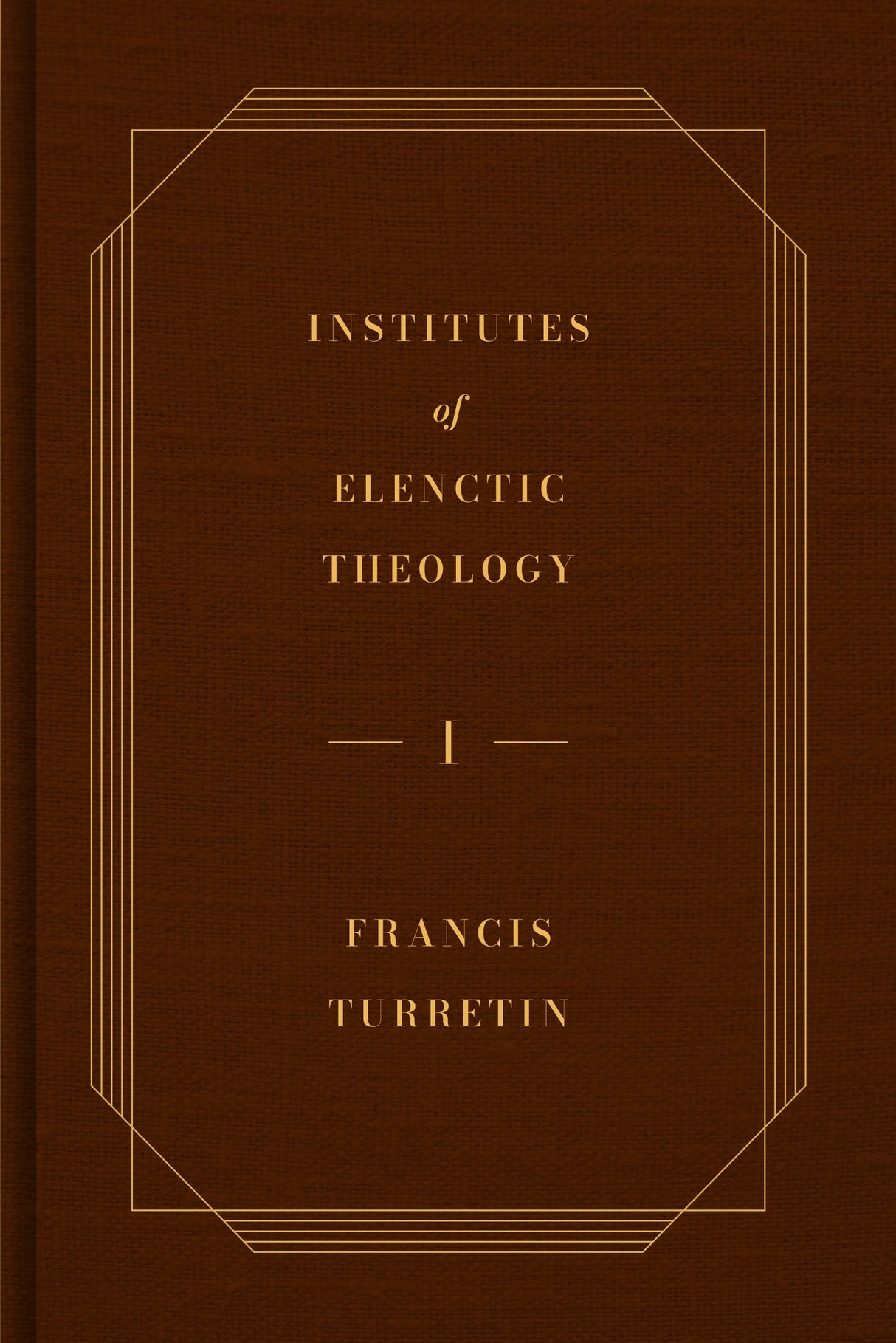 Institutes of Elenctic Theology, 3-Volume Set - Turretin, Francis - 9798887792262