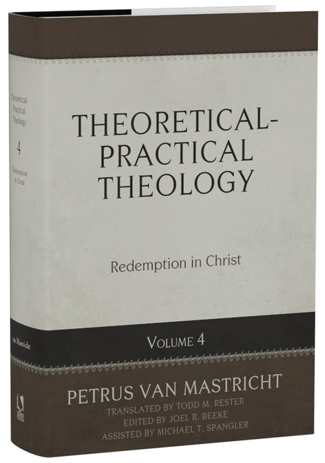Theoretical-Practical Theology, Volume 4: Redemption in Christ