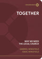 Together: Why We Need the Local Church - Gabriel Wingfield & Isaac Wingfield - 9781943017935